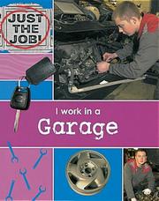 Cover of: I Work in a Garage (Just the Job) by Clare Oliver, Just job