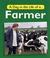 Cover of: A Day in the Life of a Farmer (Day in the Life of)