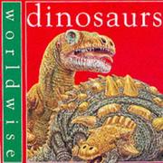 Cover of: Dinosaurs (Worldwise) by Scott Steedman, Carolyn Scrace, Worldwise