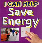 Cover of: I Can Help Save Our Energy (I Can Help)