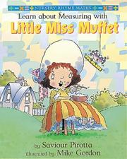 Cover of: Learn About Measuring with Little Miss Muffet (Nursery Rhyme Maths) by Saviour Pirotta, Nursery mth