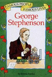 Cover of: George Stephenson (Famous People, Famous Lives) by Emma Fischel