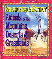 Cover of: Animals of the Mountains, Deserts and Grasslands (Endangered & Extinct)