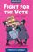 Cover of: The Fight for the Vote (Sparks)