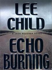 Cover of: Echo burning by Lee Child, Lee Child