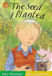 Cover of: The Seed I Planted (Wonderwise Readers) by Mick Manning, Brita Granstrom