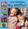 Cover of: My Brother (Meet the Family)