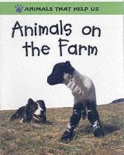 Cover of: Animals on the Farm (Animals That Help Us) by Sally Morgan