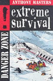 Cover of: Extreme Survival (Danger Zone) by A. Masters