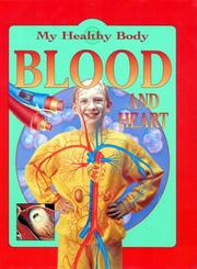 Cover of: Blood and Heart (My Healthy Body) by Jen Green