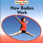 Cover of: How Bodies Work (I Know That!)