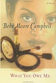 Cover of: What you owe me by Bebe Moore Campbell