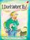 Cover of: I Don't Want to