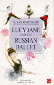 Cover of: Lucy Jane and the Russian Ballet by Susan Hampshire, Honey De Lacey