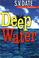 Cover of: Deep water