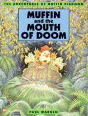 Cover of: Muffin and the Mouth of Doom (Adventures of Muffin Pigdoom) by Paul Warren