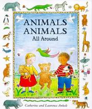 Cover of: Animals Animals All Around (Picture Mammoth) by Catherine Anholt, Laurence Anholt