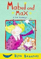 Cover of: Mabel and Max (Blue Bananas) by Jan Fearnley