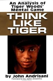 Cover of: Think Like Tiger: An Analysis of Tiger Woods's Mental Game