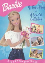 Cover of: Barbie 2 in 1 Photostory Book: My First Pony / A Special Ballerina (Barbie Photo Storybook)