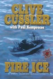 Cover of: Fire ice by Clive Cussler, Paul Kemprecos, Clive Cussler