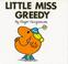 Cover of: Little Miss Greedy