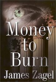 Cover of: Money to burn | James Zagel