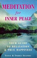 Cover of: Meditation for Inner Peace by Eddie Shapiro, Debbie Shapiro