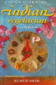 Cover of: Quick After Work Indian Vegetarian Cook Book (Quick After-work)