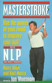 Cover of: Masterstroke: Use the Power of Your Mind to Improve Your Golf With Nlp : Neuro Linguistic Programming