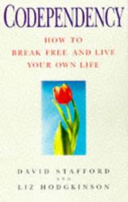 Cover of: Codependency: How to Break Free and Live Your Own Life