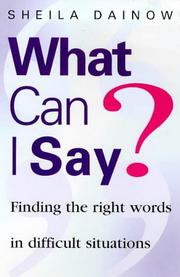 What Can I Say? by Sheila Dainow