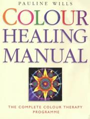 Cover of: Colour Healing Manual by Pauline Wills