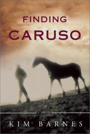 Cover of: Finding Caruso by Kim Barnes, Kim Barnes