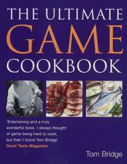 Cover of: The Ultimate Game Cookbook by Tom Bridge, Tom Bridge