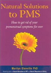 Cover of: Natural Solutions to PMS: How to Get Rid of Your Premenstrual Symptoms Forever