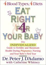 Cover of: Eat Right For Your Baby  by Peter J. D'Adamo, Catherine Whitney