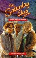 Cover of: The Big Rock Takeover (Saturday Club) by Jana Novotny Hunter