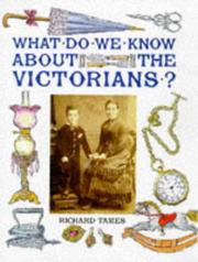 Cover of: What Do We Know About the Victorians? (What Do We Know About?)