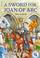 Cover of: A Sword for Joan of Arc (Historical Storybooks)