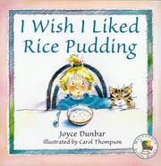 Cover of: I Wish I Liked Rice Pudding