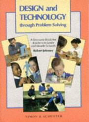 Cover of: Design and Technology Through Problem Solving | Robert Johnsey