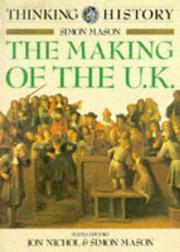 Cover of: The Making of the U.K. (Thinking History) by Simon Mason