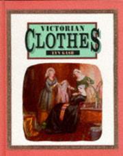 Cover of: Victorian Clothes (Victorian Life) by Lyn Gash