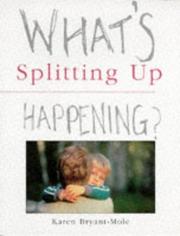 Cover of: Splitting Up (What's Happening?) by Karen Bryant-Mole, John Hall