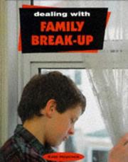 Cover of: Dealing with Family Break-up (Dealing with)