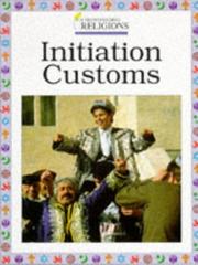 Cover of: Initiation Customs (Understanding Religions) by Katherine Prior