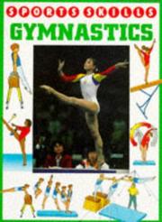 Cover of: Gymnastics (Sports Skills) by Norman Barrett, David Jefferis