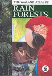 Cover of: Wayland Atlas of Rain Forests (Wayland Thematic Atlases)