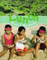 Cover of: Lunch Around the World (Mealtimes)